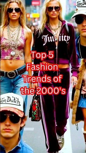 Top 5 Iconic 2000s Fashion Trends That Defined the Decade ✨