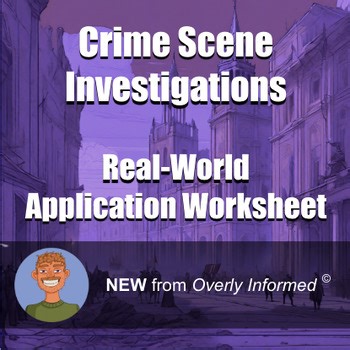 Crime Scene Investigations Real-World Application Worksheet