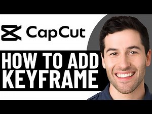 HOW TO ADD KEYFRAME IN CAPCUT PC 2026! (FULL GUIDE)