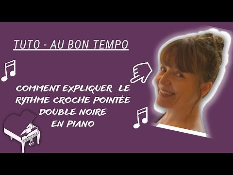 Tuto - Expliquer le rythme croche pointée double noire