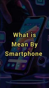 What is a Smartphone? | Simple Explanation for Everyone📱