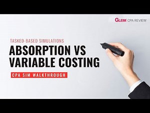 Free CPA Exam Simulations | BEC — Absorption vs Variable Costing
