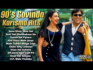 90's Govinda Karisma Songs | Superhit Dance Songs | Govinda 90's Gana | 90's All Time Hit Songs
