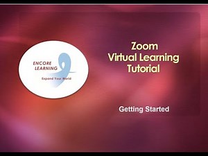 Encore Learning: Getting Started with Zoom Tutorial