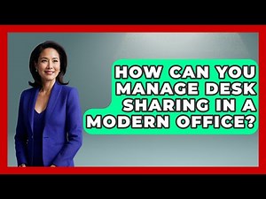 How Can You Manage Desk Sharing in a Modern Office? | Office Supply Insider