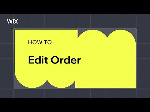 Step by Step: Edit Existing Orders from Your Wix Dashboard