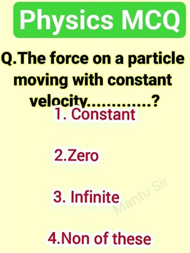 Find Force on a particle moving with constant velocity.......