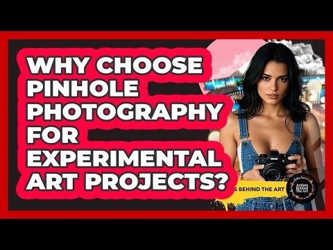 Why Choose Pinhole Photography For Experimental Art Projects? - Artists Behind the Art