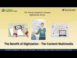 The Benefits of Digitization - The Content/Multimedia