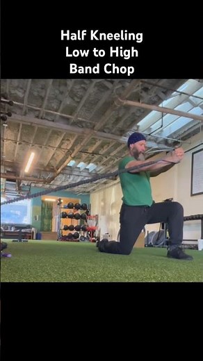 Half Kneeling Low to High Band Chop