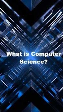 What is Computer Science?