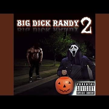 BIG DICK RANDY 2