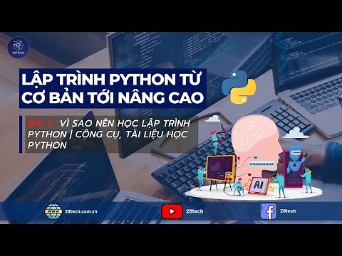 [PYTHON] Bài 1. Vì Sao Nên Học Ngôn Ngữ Python | Công Cụ Và Tài Liệu Học Lập Trình Python