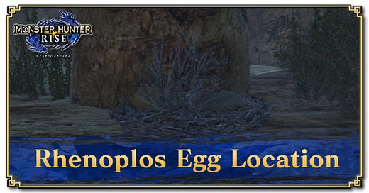 Sunbreak Rhenoplos Egg Location and Best Delivery Route | Monster Hunter Rise｜Game8
