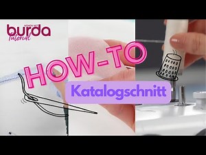 Nähen mit Burda: How-To Katalogschnitt