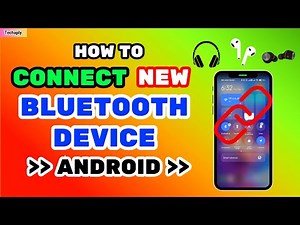 How To Connect New Bluetooth Device To Android I Pair a New Device on Bluetooth