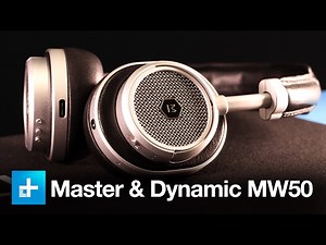 Master and Dynamic MW50 Bluetooth Headphones - Hands On Review