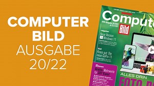 Heftvorschau: Das bietet die COMPUTER BILD 20/2022