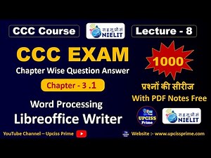 CCC Chapter-3 LibreOffice Writer (Part-1) | CCC Chapter-Wise Questions |CCC Lecture -8 |Upciss Prime
