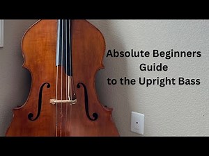 Absolute Beginners Upright Bass Crash Course