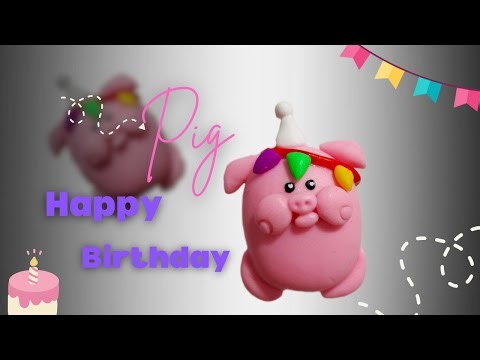 "How to Make a Happy Pig Doll for a Birthday! 🎉 | Clay Art Tutorial"/The Perfect Birthday Gift 🎂"