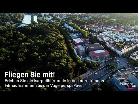 MünchenMusik – Flieg mit uns! Die Isarphilharmonie 2022