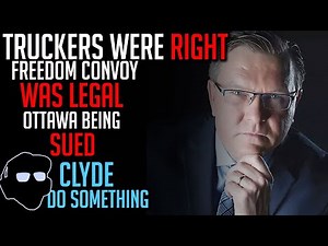 TRUCKERS WERE RIGHT: Freedom Convoy Protest was Legal a Judge Says - Ottawa Being Sued