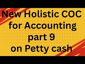 New Holistic COC For Accounting and Finance Part 9 on Petty Cash and replenished
