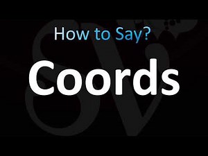 How to Pronounce Coords (CORRECTLY!)