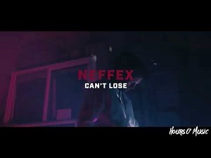 Neffex - Can't Lose (1 hour loop)