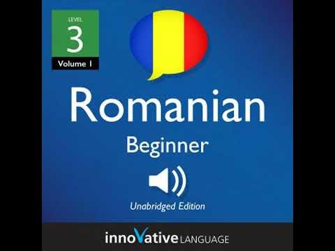 Learn Romanian - Level 3: Beginner Romanian, Volume 1: Lessons 1-25 - Innovative Language Learning