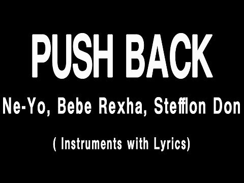 Ne-Yo, Bebe Rexha, Stefflon Don - PUSH BACK