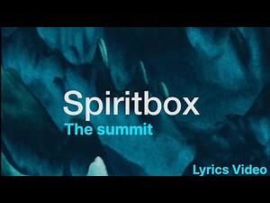 Spiritbox The summit Lyrics Video