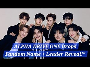 ALPHA DRIVE ONE Announces Leader Leo & Official Fandom Name “ | BOYS II PLANET Group
