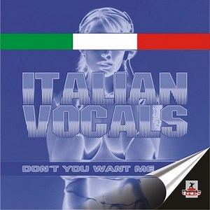 Italian Vocals - Don't You Want Me