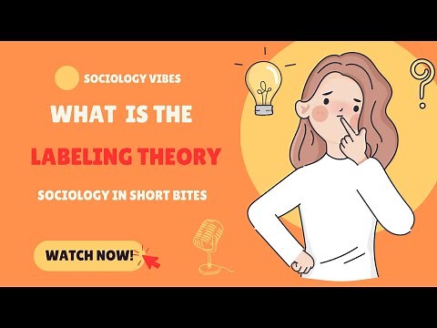 What is Labeling Theory? | Introduction to Sociology | Crime & Deviance |
