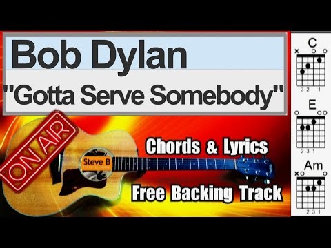 🎸Bob Dylan - Gotta serve somebody - Cover - Free Backing Track -Chords and Lyrics