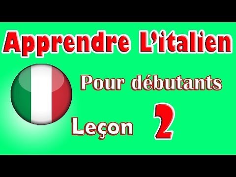 Apprendre L'italien Pour Dèbutants, Leçon: 2