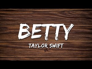 Taylor Swift - betty (Lyrics)