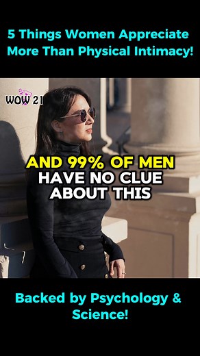 5 Things Women Appreciate More Than Physical Intimacy | Backed by Psychology & Science! #PsychologyFacts #WomenPsychology #HumanBehavior #RelationshipTips #EmotionalConnection #ModernRelationships #ScienceBacked #UnderstandingPeople #HealthyLove #MindsetMatters #ConfidenceSkills | Wow 21