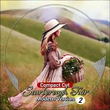2. Scarborough Fair (Compact Cut) | Modern Version