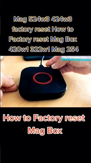 Mag Box Factory reset Mag 524w3 424w3