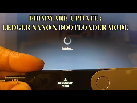 FIRMWARE UPDATE : LEDGER NANO X BOOTLOADER MODE NOVEMBER 24, 2022