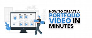 How to Create a Portfolio Video in Under 10 Min: Step-by-step Guide