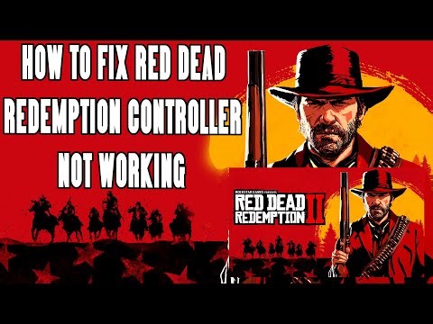 HOW TO FIX CONTROLLER NOW WORKING FOR RED DEAD REDEMPTION 2 PC 2022