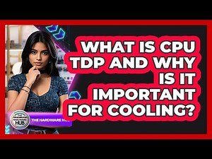 What Is CPU TDP And Why Is It Important For Cooling? - The Hardware Hub