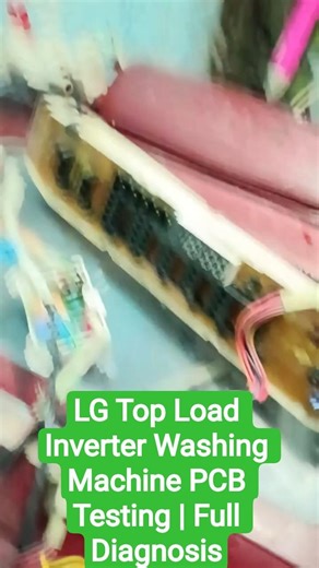 LG Top Load Inverter Washing Machine PCB Test & Repair