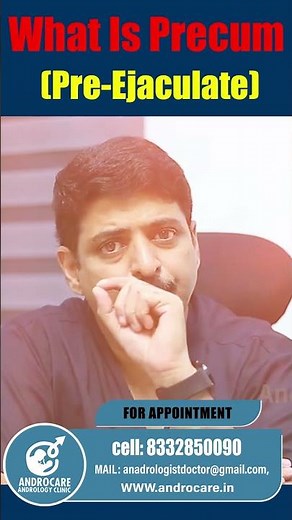 What Is Precum (Pre-Ejaculate) ..? | Dr Rahul Reddy | Androcare Andrology Clinic