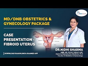 Case Presentation Fibroid Uterus - MD/DNB Obstetrics & Gynaecology