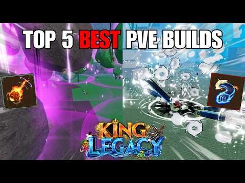 Top 5 Best PVE Builds | King Legacy